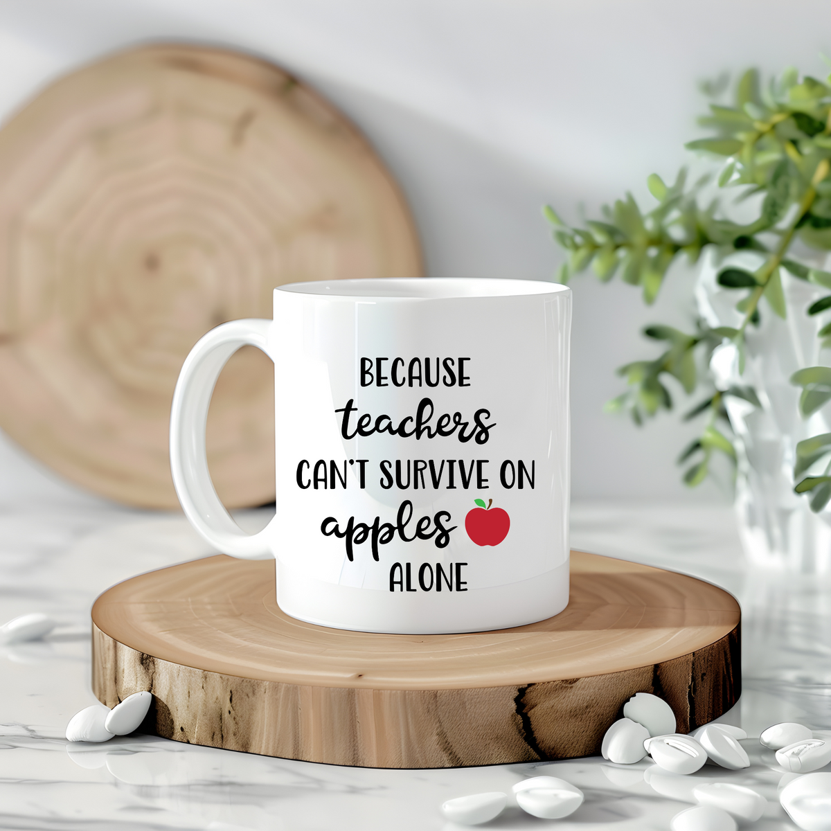 Teacher Mug - Teachers Can't Survive on Apples